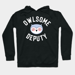 Owlsome Deputy Pun - Funny Gift Idea Hoodie